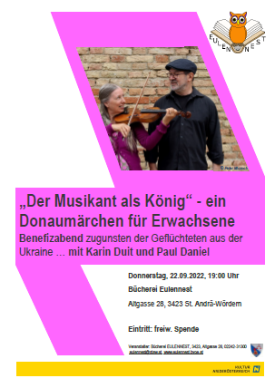 Karin Duit / Paul Daniel "Der Musikant als König - ein Donaumärchen für Erwachsene"